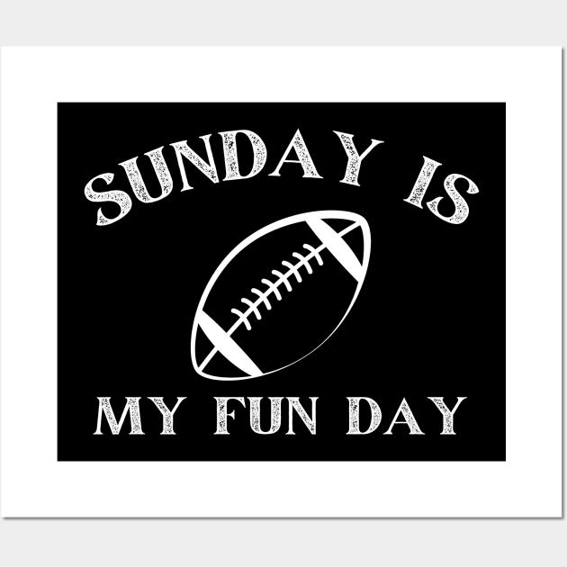 SUNDAY IS MY FUN DAY FOOTBALL Wall Art by Mojakolane